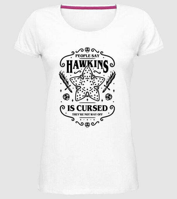 hawkins is cursed model alb pe tricou