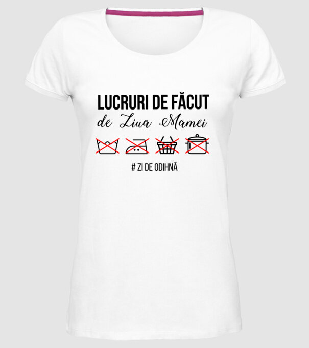 Lucruri de făcut de Ziua Mamei - # zi de odihnă model alb pe tricou