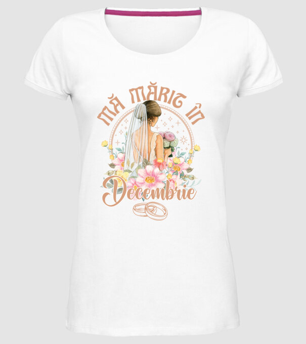 mă mărit - în decembrie model alb pe tricou