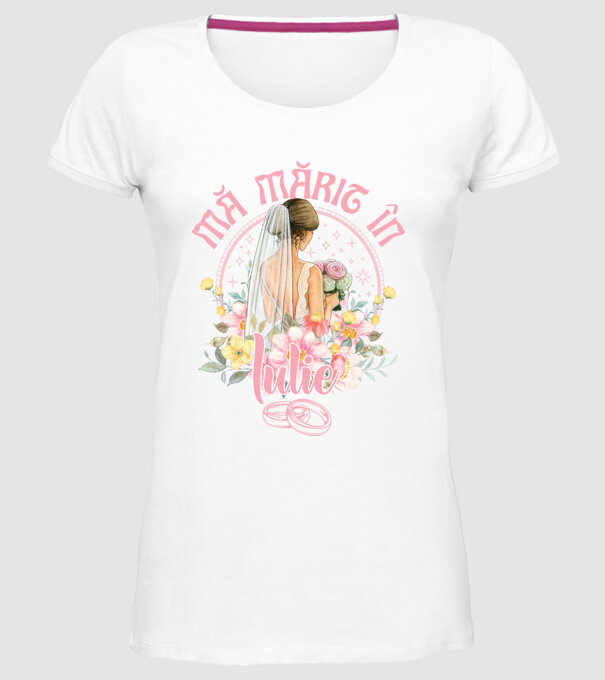 mă mărit - în iulie model alb pe tricou