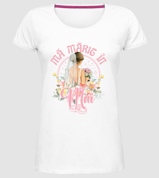 mă mărit - în mai model alb pe tricou