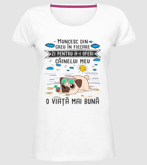 Muncesc din greu în fiecare zi pentru a-i oferi câinelui meu o viață mai bună model alb pe tricou