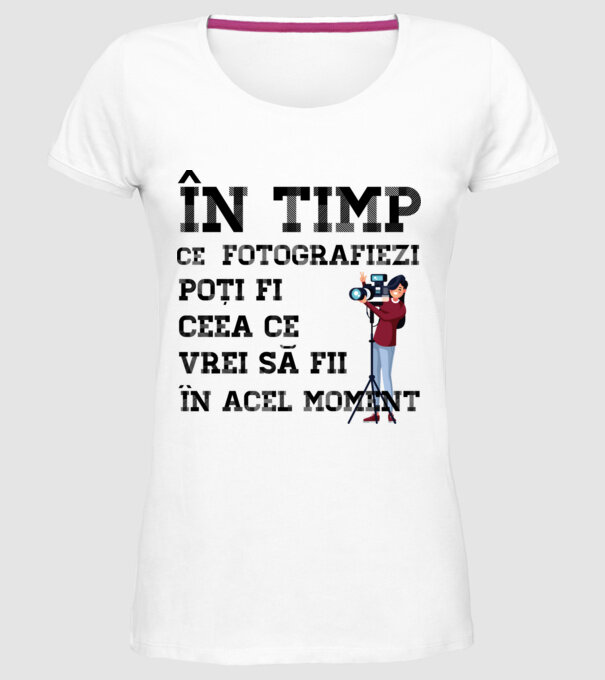 în timp ce fotografiezi poți fi ceea ce vrei să fii - în acel moment model alb pe tricou