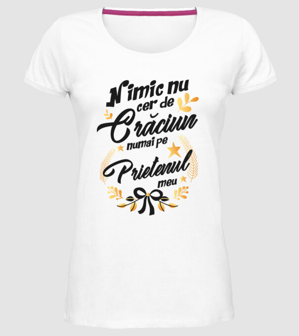 nimic nu cer de Crăciun, numai pe prietenul meu model alb pe tricou