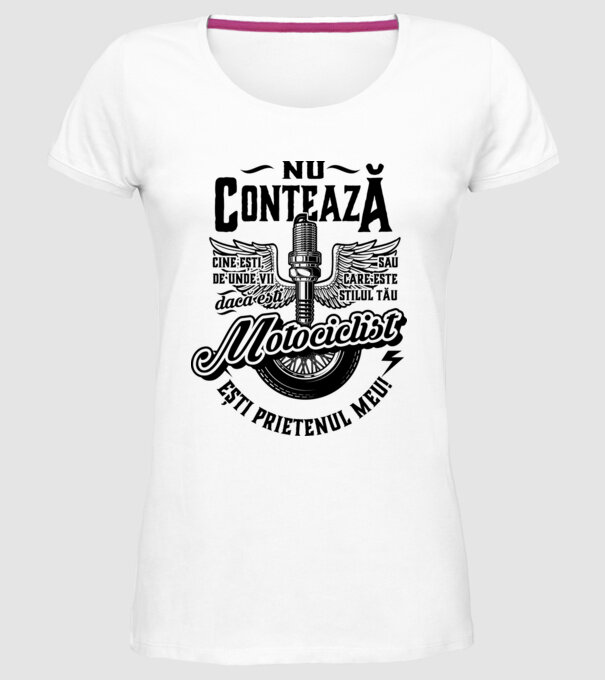 Nu contează cine ești, de unde vii sau care este stilul tău, dacă ești motociclist ești prietenul meu! model alb pe tricou