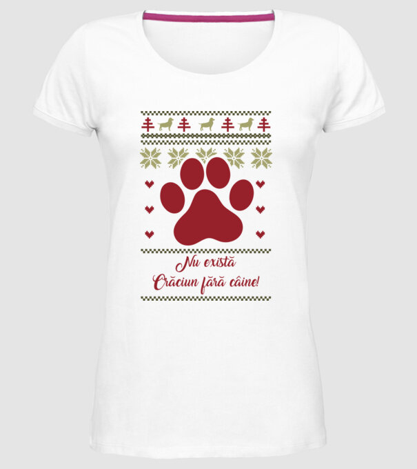 nu există Crăciun fără câine model alb pe tricou