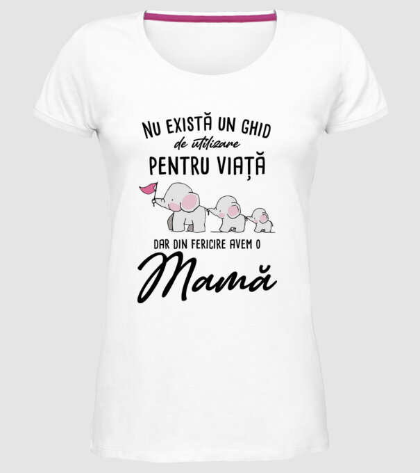 Nu există un ghid de utilizare pentru viață, dar din fericire avem o mamă model alb pe tricou