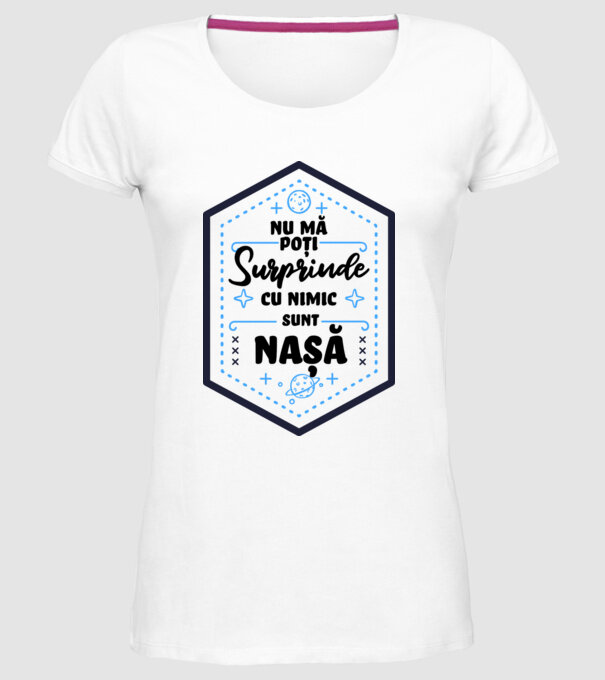Nu mă poți surprinde cu nimic, sunt naș model alb pe tricou