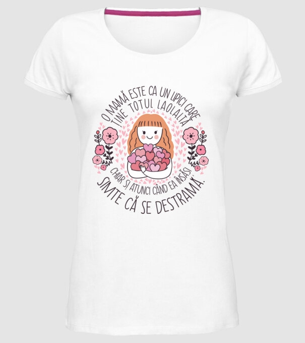 O mamă este ca un lipici care ține totul laolaltă, chiar și atunci când ea însăși simte că se destramă. model alb pe tricou