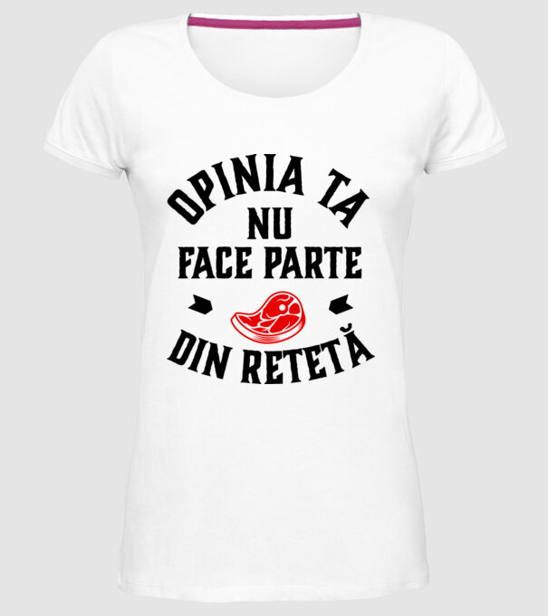 Opinia ta nu face parte din rețetă model alb pe tricou