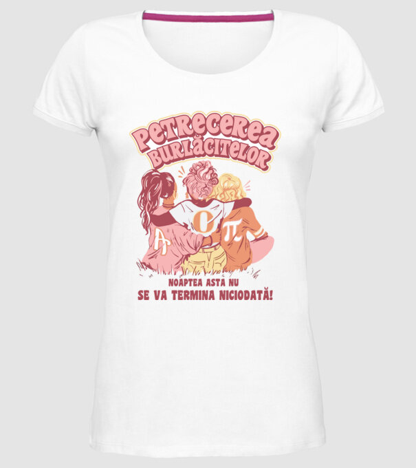 petrecerea burlăcitelor - noaptea asta nu se va termina niciodată! model alb pe tricou