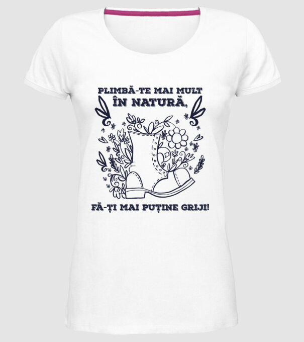 Plimbă-te mai mult în natură, fă-ți mai puține griji! model alb pe tricou
