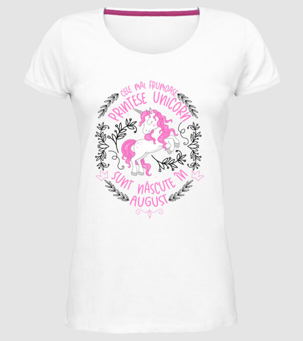 Cele mai frumoase prințese unicorn sunt născute în August model alb pe tricou