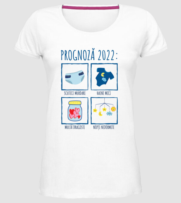 Prognoză 2022: scutece murdare, haine mici, multă dragoste, nopți nedormite model alb pe tricou