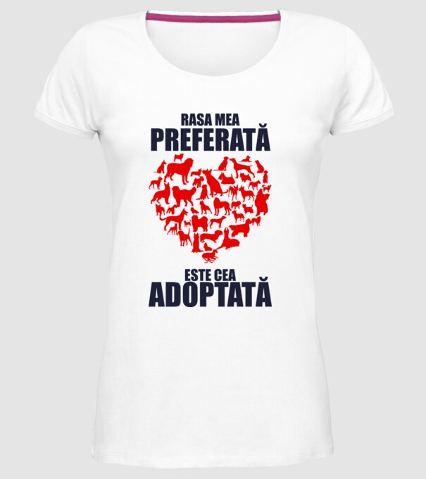 Rasa mea preferată este cea adoptată model alb pe tricou
