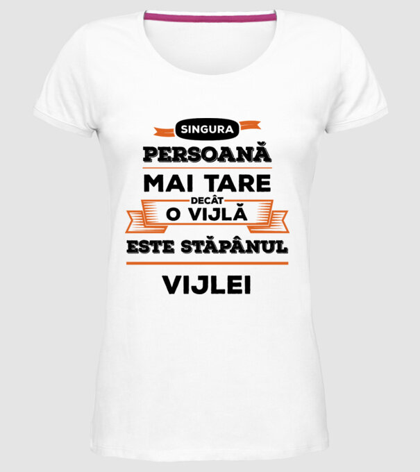 singura persoană mai tare decât o vijlă este stăpânul vijlei model alb pe tricou