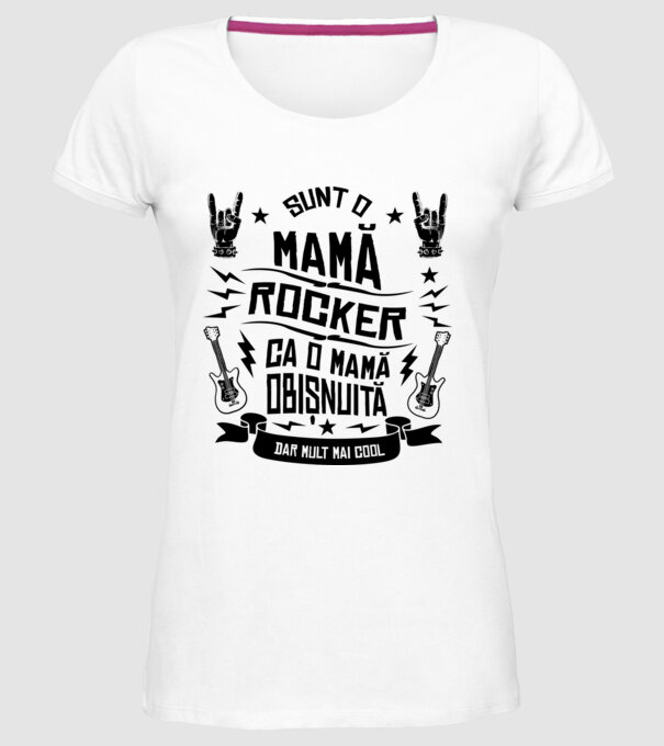 Sunt o mamă rocker, ca o mamă obișnuită, dar mult mai cool model alb pe tricou