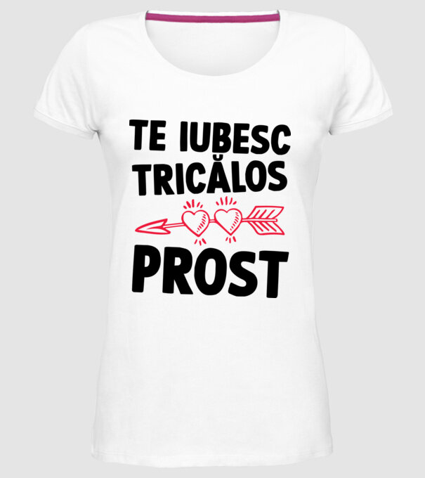 Te iubesc, ticălos prost model alb pe tricou