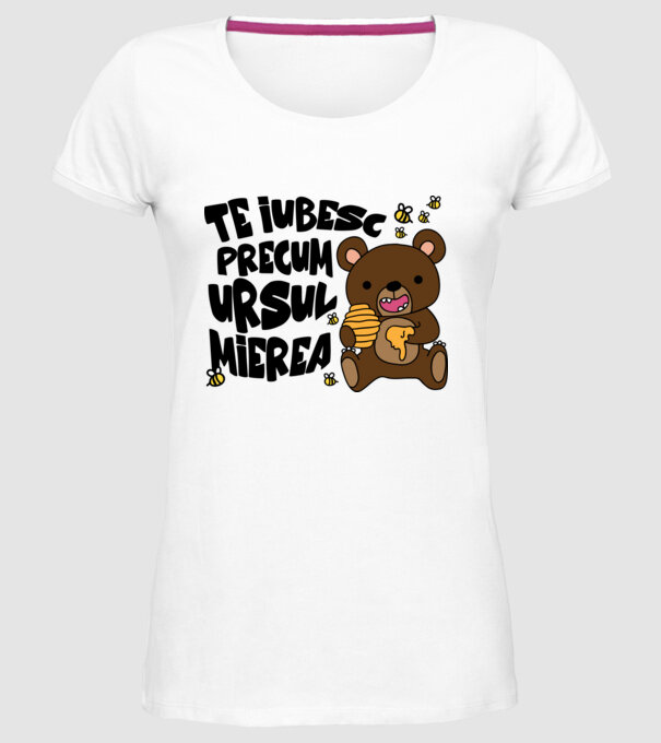 te iubesc precum ursul mierea model alb pe tricou