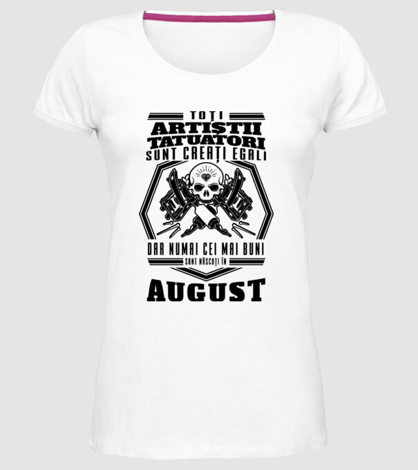 Toți artiștii tatuatori sunt creați egali August model alb pe tricou