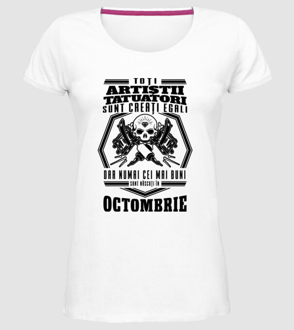 Toți artiștii tatuatori sunt creați egali octombrie model alb pe tricou