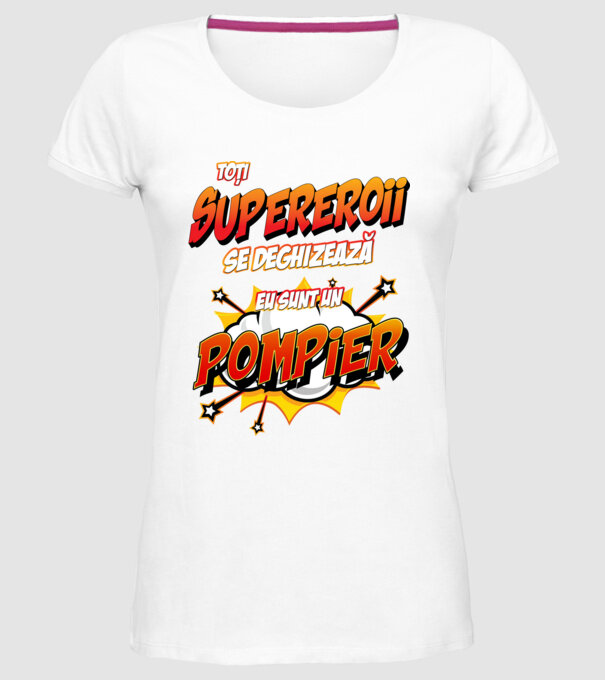 Toți supereroii se deghizează, eu sunt un pompier model alb pe tricou