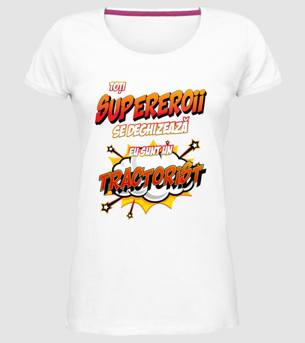 Toți supereroii se deghizează, eu sunt un tractorist model alb pe tricou
