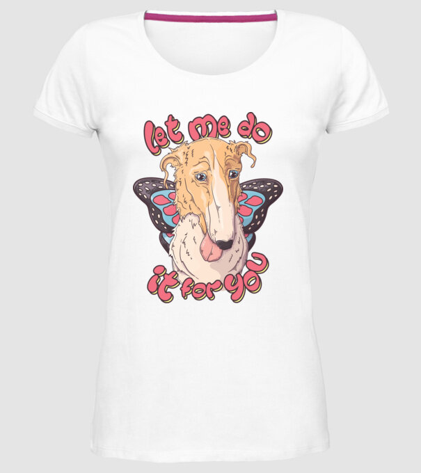 BORZOI let me do it for you fairy model alb pe tricou
