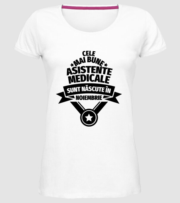 Cele mai bune asistente medicale sunt născute în noiembrie model alb pe tricou
