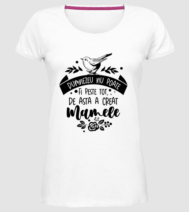 Dumnezeu nu poate fi peste tot model alb pe tricou