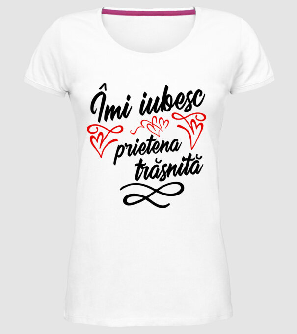Îmi iubesc prietena trăsnită model alb pe tricou