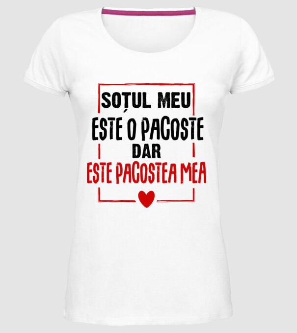 soțul meu este o pacoste model alb pe tricou