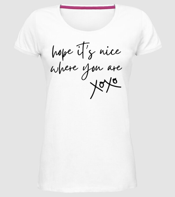 Taylor Swift hope its nice where you are model alb pe tricou