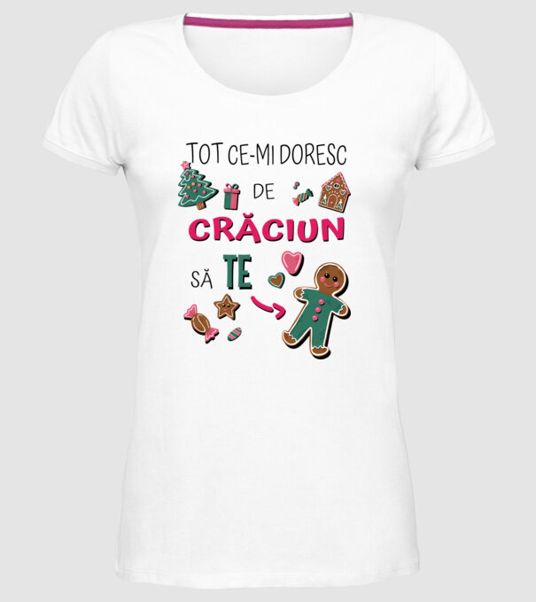 Tot ce-mi doresc de Crăciun să TE om alb model alb pe tricou