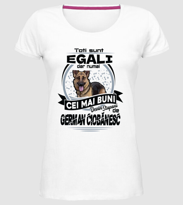 Toți sunt egali, dar numai cei mai buni devin stăpâni de ciobănesc german model alb pe tricou