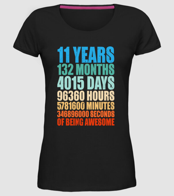11 years of being awesome model negru pe tricou