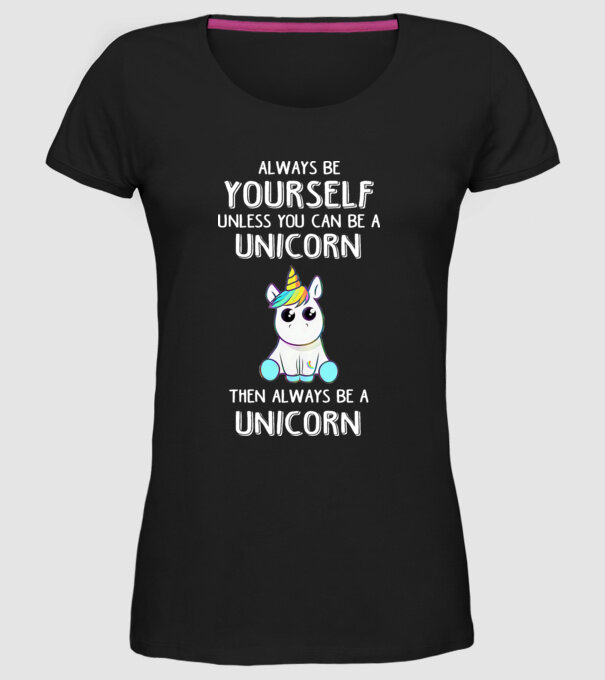Always be yourself Unicorn model negru pe tricou