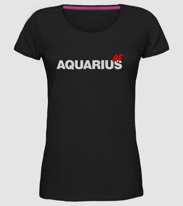 AQUARIUS as fuck model negru pe tricou