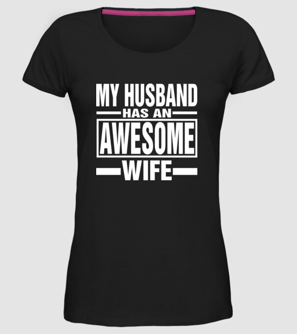 Awesome wife model negru pe tricou