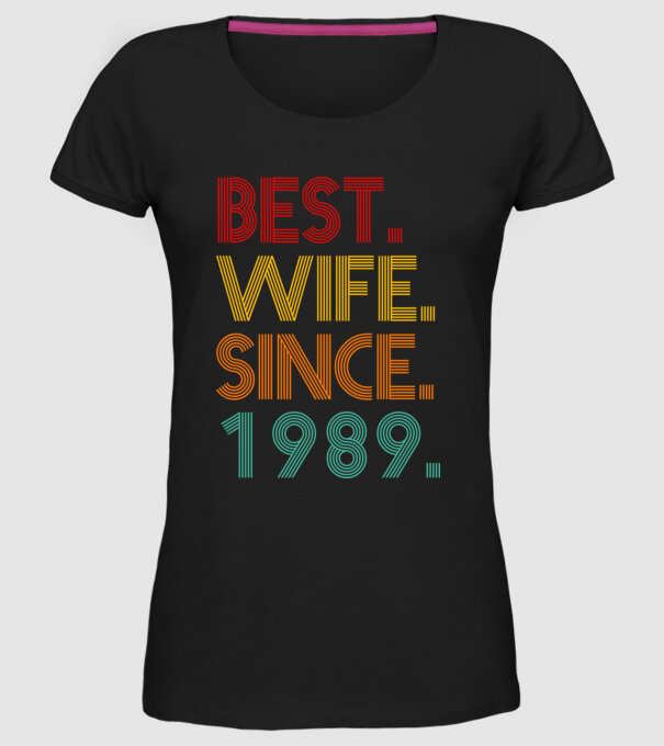 best wife since 1989 retro model negru pe tricou