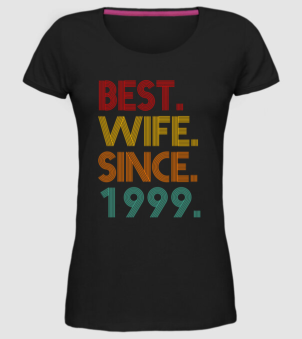 best wife since 1999 retro model negru pe tricou
