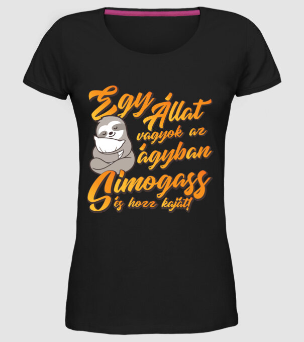 sunt un animal în pat, mângâie-mă și adu-mi mâncare! model negru pe tricou