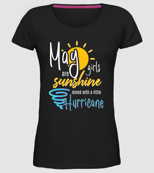 May Girls are Sunshine mixed with a little Hurricane model negru pe tricou