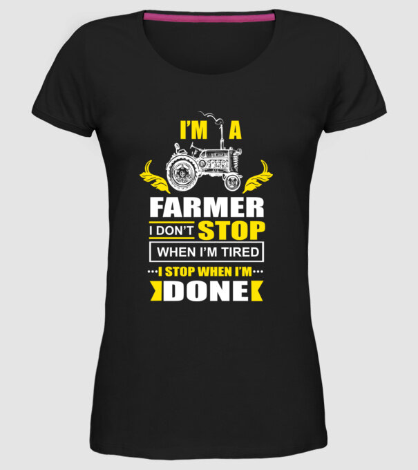 'I''m a farmer, i don''t stop when i''m tired' model negru pe tricou