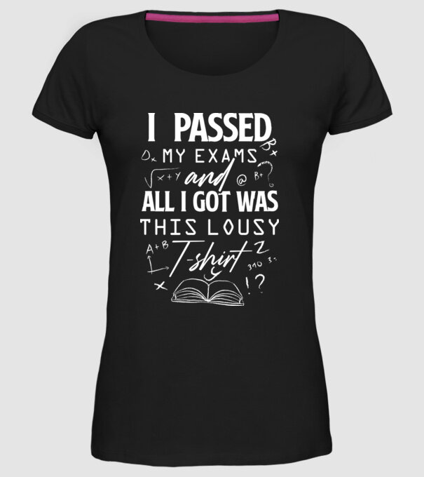 I passed my exams model negru pe tricou