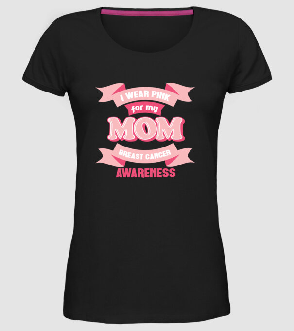 I wear pink for my mom model negru pe tricou