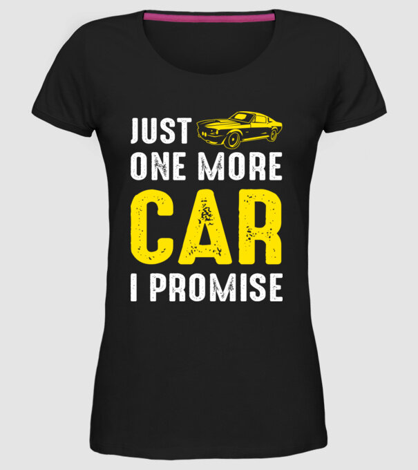 Just one more car I promise model negru pe tricou