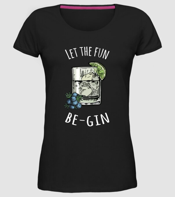 Let the fun be gin model negru pe tricou