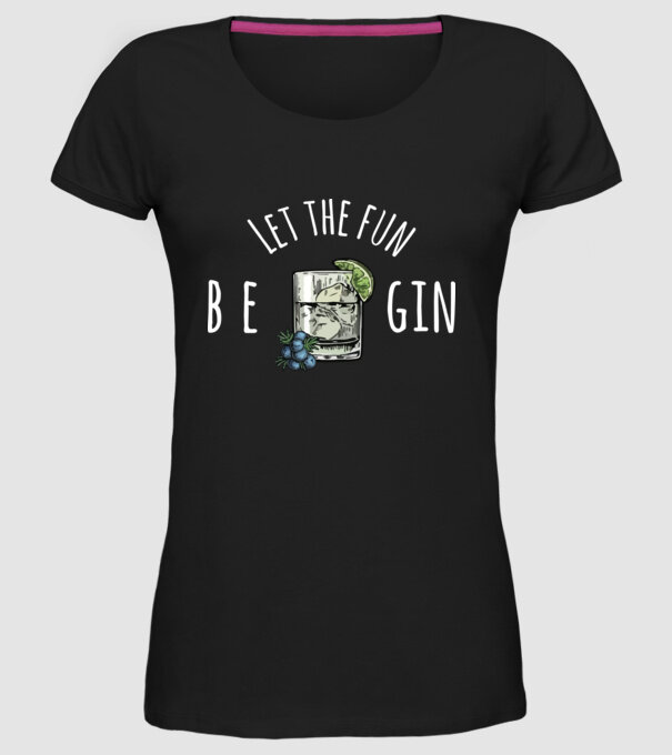 Let the fun be gin model negru pe tricou