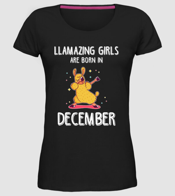 llamazing girls are born in december model negru pe tricou